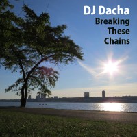 DJ Dacha 98 Breaking These Chains